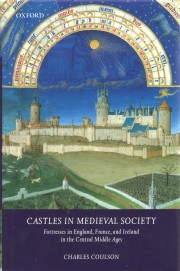 Castles in Medieval Society by Charles Coulson