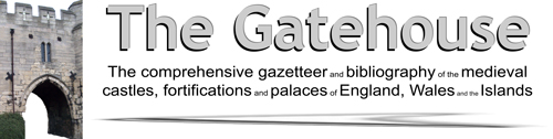 The Gatehouse. The comprehensive listing of medieval fortifications and castles in England and Wales.